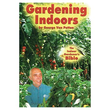 Gardening Indoors The Indoor Gardeners Bible Book