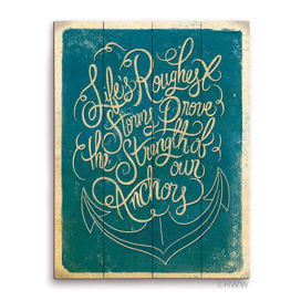 Life's Roughest Storms Prove The Strength Of Our Anchor Textua...