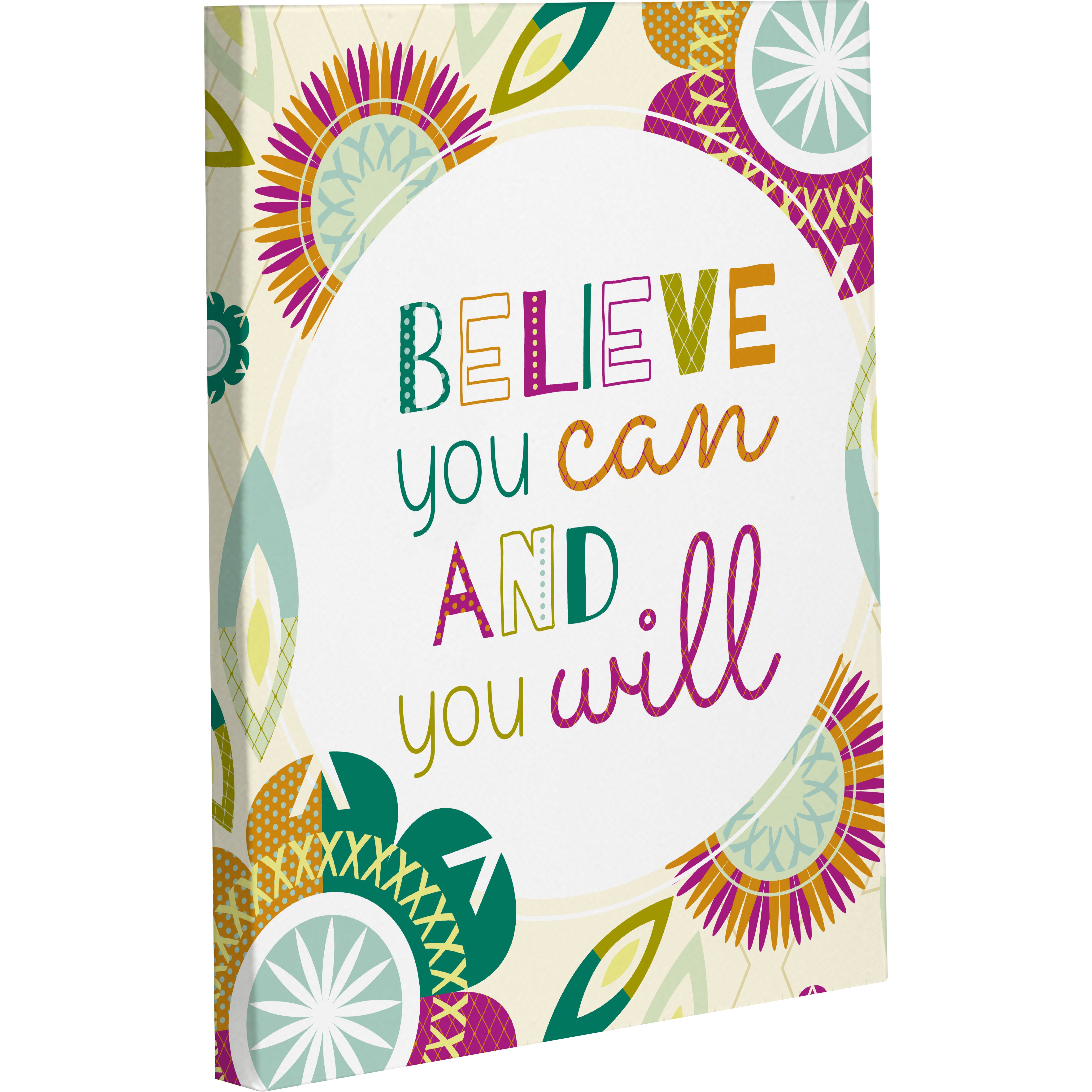 One Bella Casa Believe You Can And You Will by Brandi Powell Graphic ...